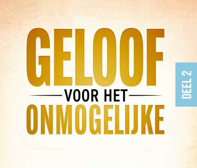 Boek op het Christelijke luisterboeken platform - Geloof voor het onmogelijke (Deel 2) - Tom de Wal
